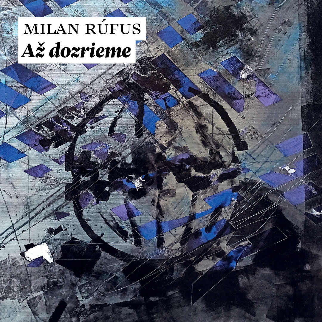 Milan Rúfus - Až dozrieme